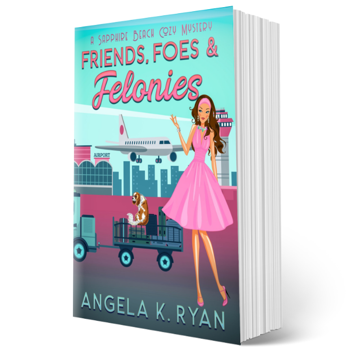 Friends, Foes and Felonies (Sapphire Beach Cozy Mystery Series, Book 9), Paperback