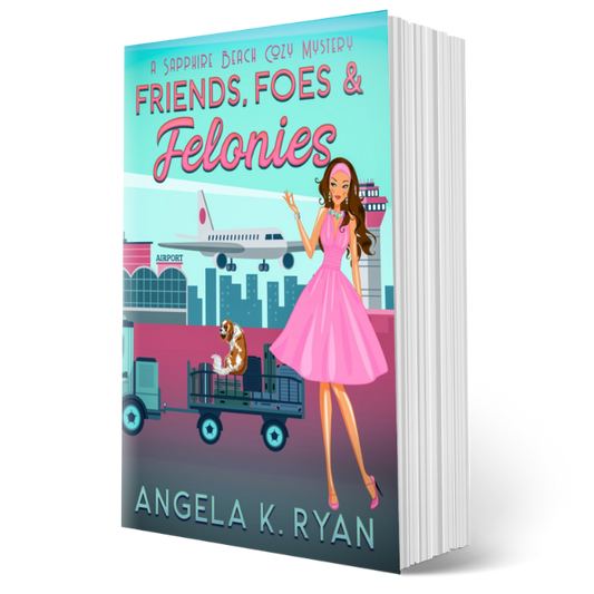 Friends, Foes and Felonies (Sapphire Beach Cozy Mystery Series, Book 9), Paperback